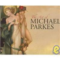 The Art of Michael Parkes by Michael Parkes - 2006-01-01