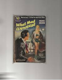 What Mad Universe by Brown, Fredric - 1950