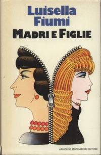 MADRI E FIGLIE by Fiumi Luisella - 1978