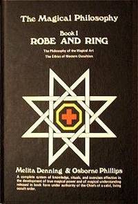 The Magical Philosophy Book I: Robe and Ring by Melita Denning and Osborne Phillips - 1974