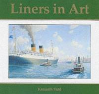 Liners in Art by Kenneth Vard - Hardcover - from World of Books Ltd (SKU: GOR010562834)
