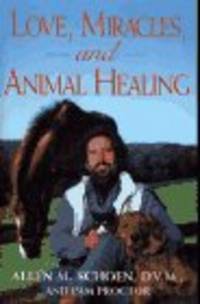 Love, Miracles, and Animal Healing