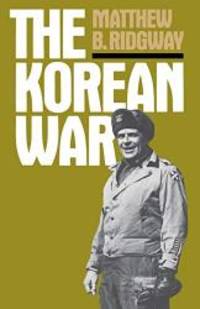 The Korean War (A Da Capo paperback) by Matthew B. Ridgway - 1986-08-03