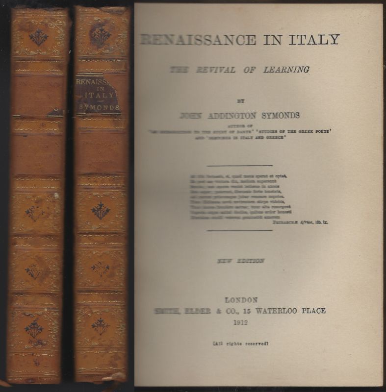 RENAISSANCE IN ITALY TWO VOLUMES Revival of Learning and Italian Literature in Two Parts