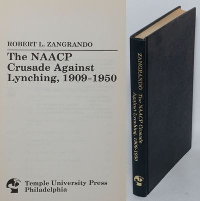 The NAACP Crusade Against Lynching, 1909-1950