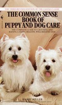The Common Sense Book of Puppy and Dog Care