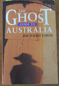 Ghost Guide to Australia, The by Richard Davis - Paperback - First Edition - 1998 - from Reading Habit (SKU: PAR8)