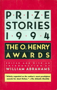 PRIZE STORIES 1994: The O. Henry Awards.