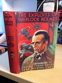 The Exploits of Sherlock Holmes by Adrian Conan Doyle and John Dickson Carr - 1954