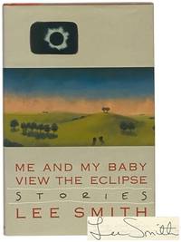 Me and My Baby View the Eclipse: Stories