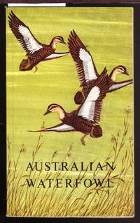 Australian Waterfowl by M. C Downes - Paperback - First Edition - 1960 - from Laura Books (SKU: 025112)
