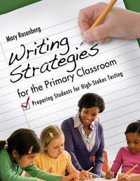 Writing Strategies for the Primary Classroom: Preparing Students for High-Stakes Testing