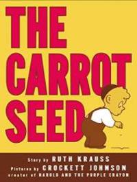 The Carrot Seed by Ruth Krauss - 2004-06-05