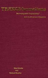 Trance-Formations : Neuro-Linguistic Programming and the Structure of Hypnosis