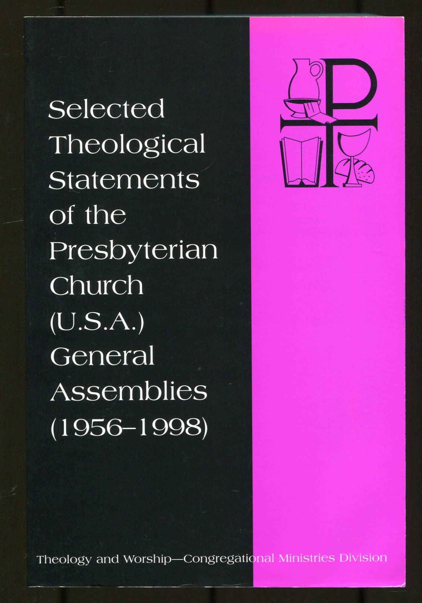 Selected Theological Statements of the Presbyteria