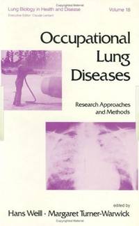 Occupational Lung Diseases: Research Approaches and Methods: 18 (Lung Biology in Health and Disease)