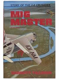 cover of MIG Master: The Story of the F-8 Crusader (Second Edition)