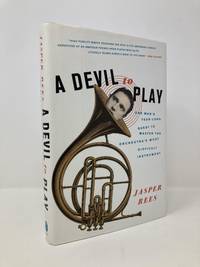 A Devil to Play: One Man's Year-Long Quest to Master the Orchestra's Most Difficult Instrument