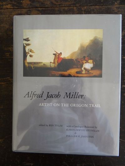 Alfred Jacob Miller: Artist on The Oregon Trail