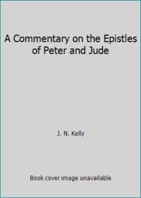 A Commentary on the Epistles of Peter and Jude