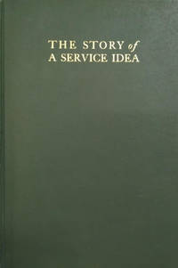 image of The Story of a Service Idea: A History of the Origin and Development of the American Pneumatic Service Company
