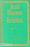 STATT BLUMEN KRITIKEN