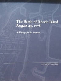 The Battle of Rhode Island August 29, 1778:  A Victory for Patriots by Conley, Patrick T - 2005