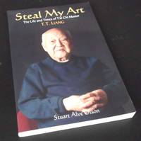 Steal My Art: The Life & Times of T'ai Chi Master T.T. Liang