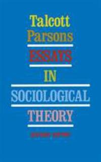 Essays in Sociological Theory