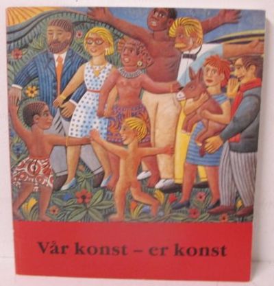 Vår konst - er konst. Ett arbetarrörelsens museum.