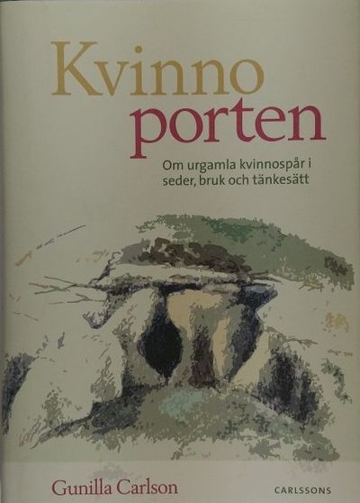 Kvinnoporten. Om urgamla kvinnospår i seder, bruk…