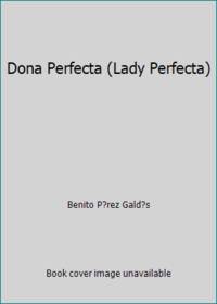 Dona Perfecta (Lady Perfecta)