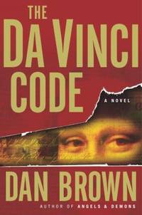 The Da Vinci Code : A Novel by Dan Brown - 2003