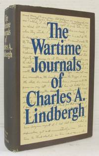 The Wartime Journals of Charles A. Lindbergh.