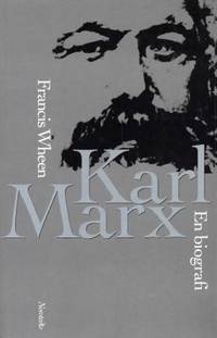 Karl Marx. En biografi.