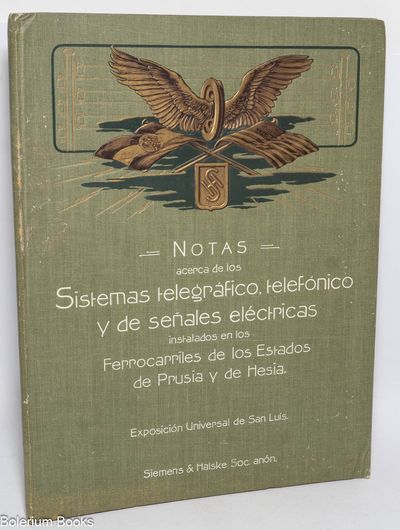 Notas acerca de los sistemas telegráfico, telefónico y de señales eléctricas instalados en los ferrocarriles de los Estados de Prusia y de Hesia