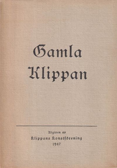 Gamla Klippan. Utgiven av Klippans konstförening,…