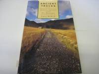 Ancient Tracks : Walking Through Historic Britain