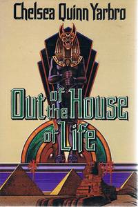 Out Of The House Of Life by Yarbro Chelsea Quinn - 1990