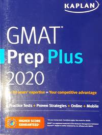 Kaplan GMAT Prep Plus 2020: 6 Practice Tests + Proven Strategies + Online + Mobile