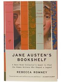 Jane Austen's Bookshelf: A Rare Book Collector's Quest to Find the Women Writers Who Shaped a Legend