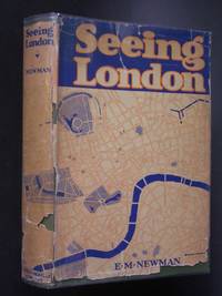 Seeing London by E.M Newman - First Edition - 1932 - from Bookworks (SKU: 999017)
