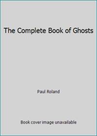 The Complete Book of Ghosts