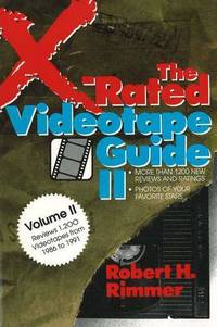 The X-Rated Videotape Guide: No. 2: Reviews 1,200 Videotapes from 1986 to 1991 by Rimmer, Robert H