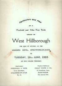 Particulars and Plan of a Freehold and Tithe Free Farm Known as West Hillborough for Sale By...