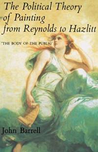 The Political Theory of Painting from Reynolds to Hazlitt