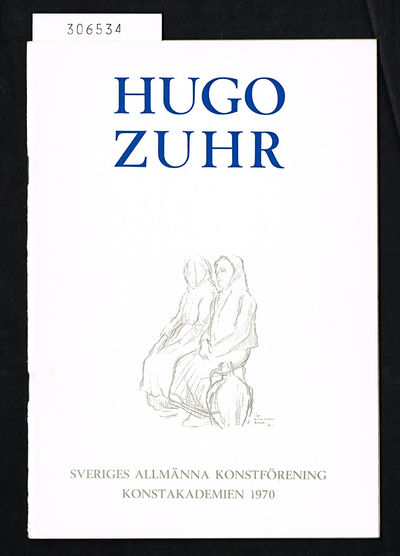 Hugo Zuhr. Retrospektiv utställning.