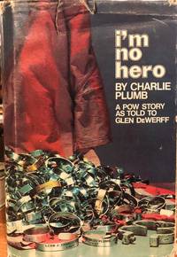 image of I'm No Hero: A POW Story as Told to Glen DeWerff