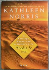 Acedia and Me: A Marriage, Monks, and a Writer's Life