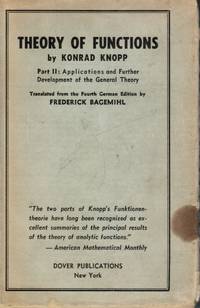 Theory of Function Part II : Applications and Further Development of the  General Theory by Knopp, Dr Konrad - 1947